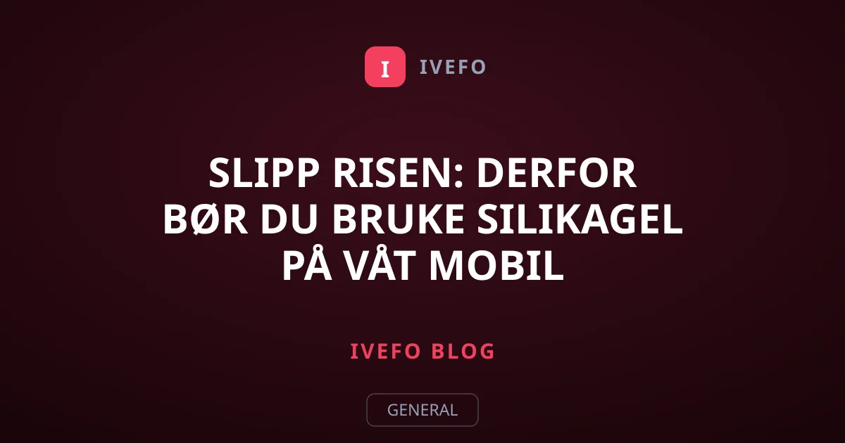 Slipp risen: Derfor bør du bruke silikagel på våt mobil
